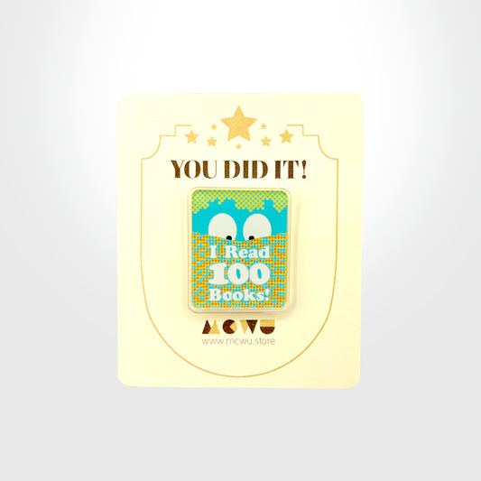 I Can Read 100 Books! Acrylic Pin